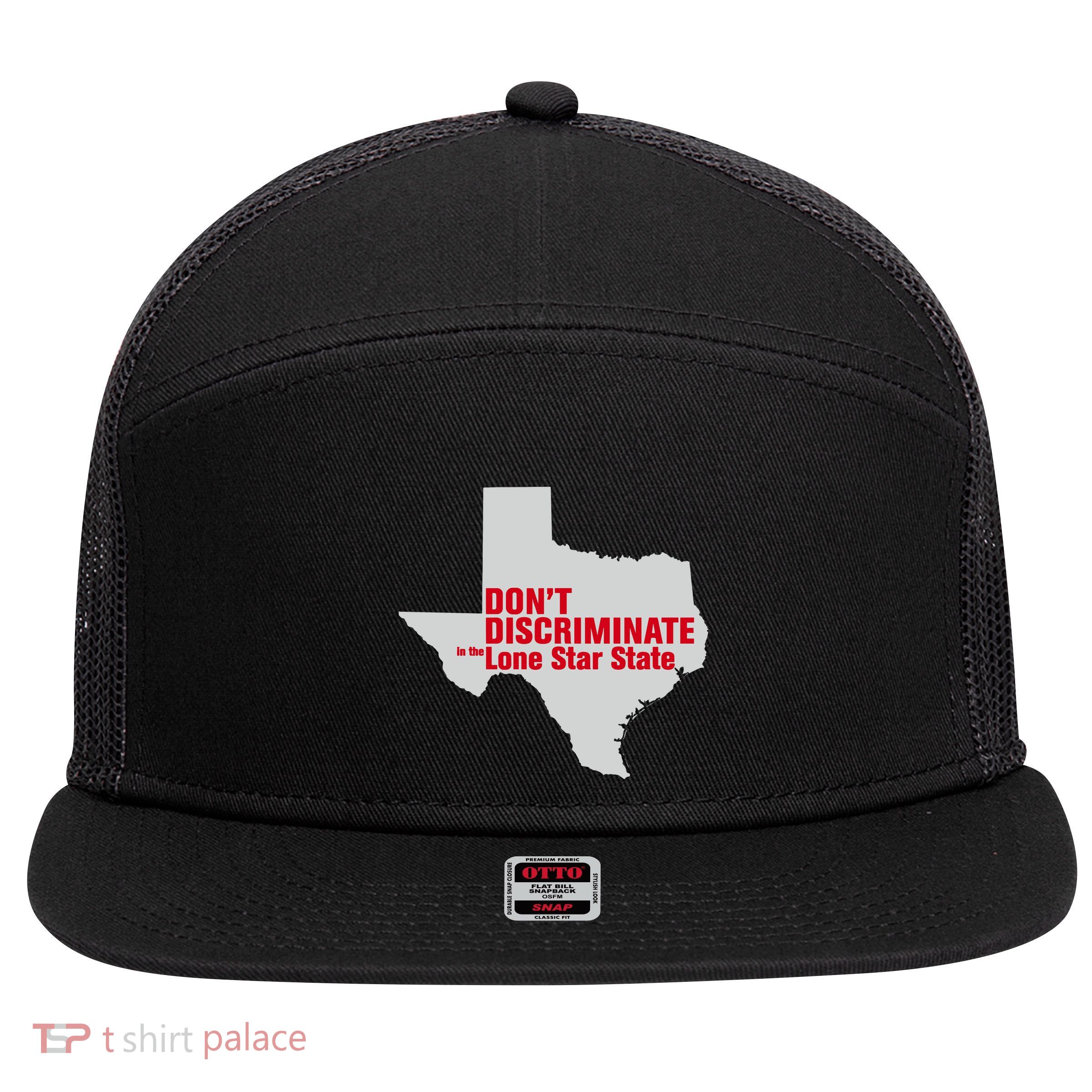 DonT Discriminate In The Lone Star State 7 Panel Mesh Trucker Snapback Hat
