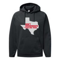 DonT Discriminate In The Lone Star State Performance Fleece Hoodie