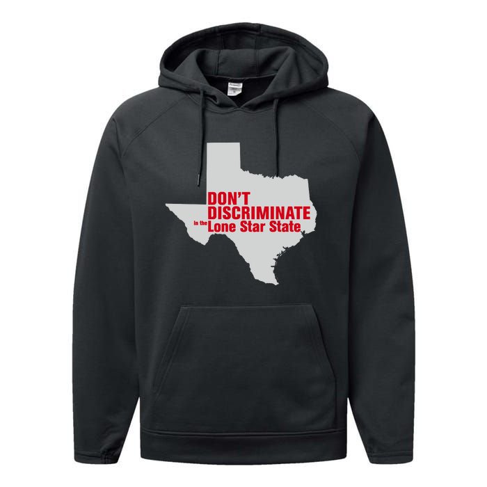 DonT Discriminate In The Lone Star State Performance Fleece Hoodie