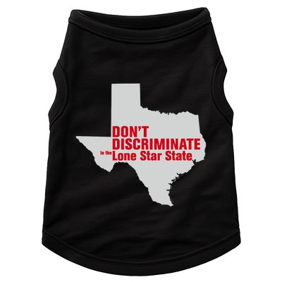 DonT Discriminate In The Lone Star State Doggie Tank