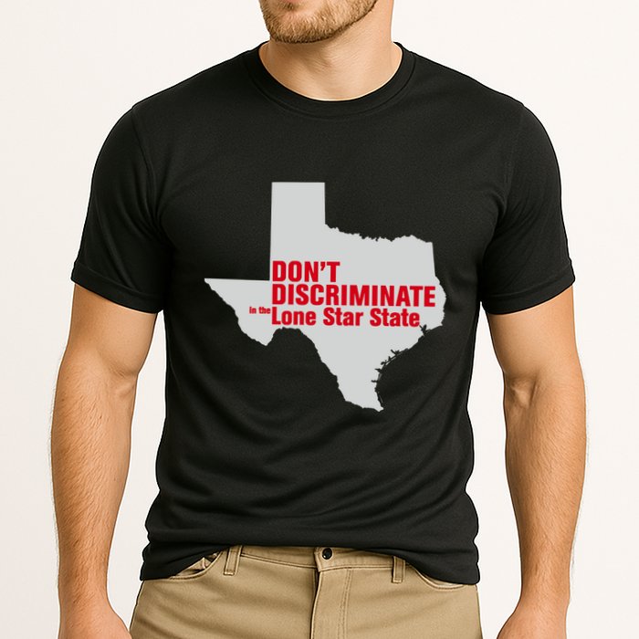 DonT Discriminate In The Lone Star State Performance Shirt