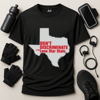 DonT Discriminate In The Lone Star State Performance Shirt