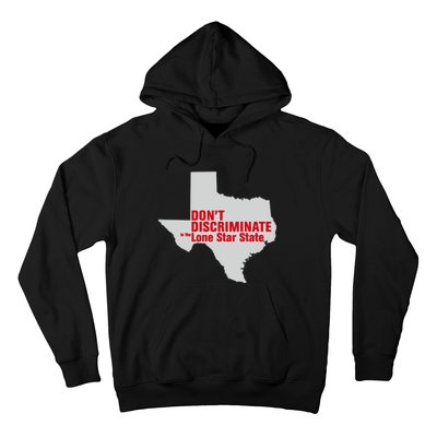 DonT Discriminate In The Lone Star State Hoodie