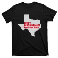 DonT Discriminate In The Lone Star State T-Shirt