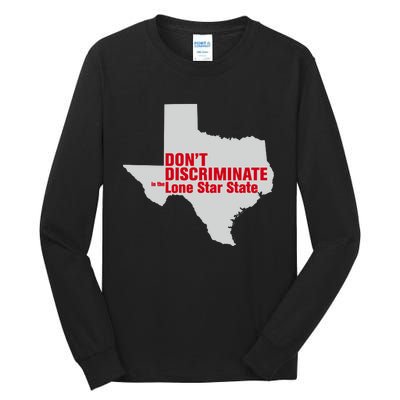 DonT Discriminate In The Lone Star State Tall Long Sleeve T-Shirt