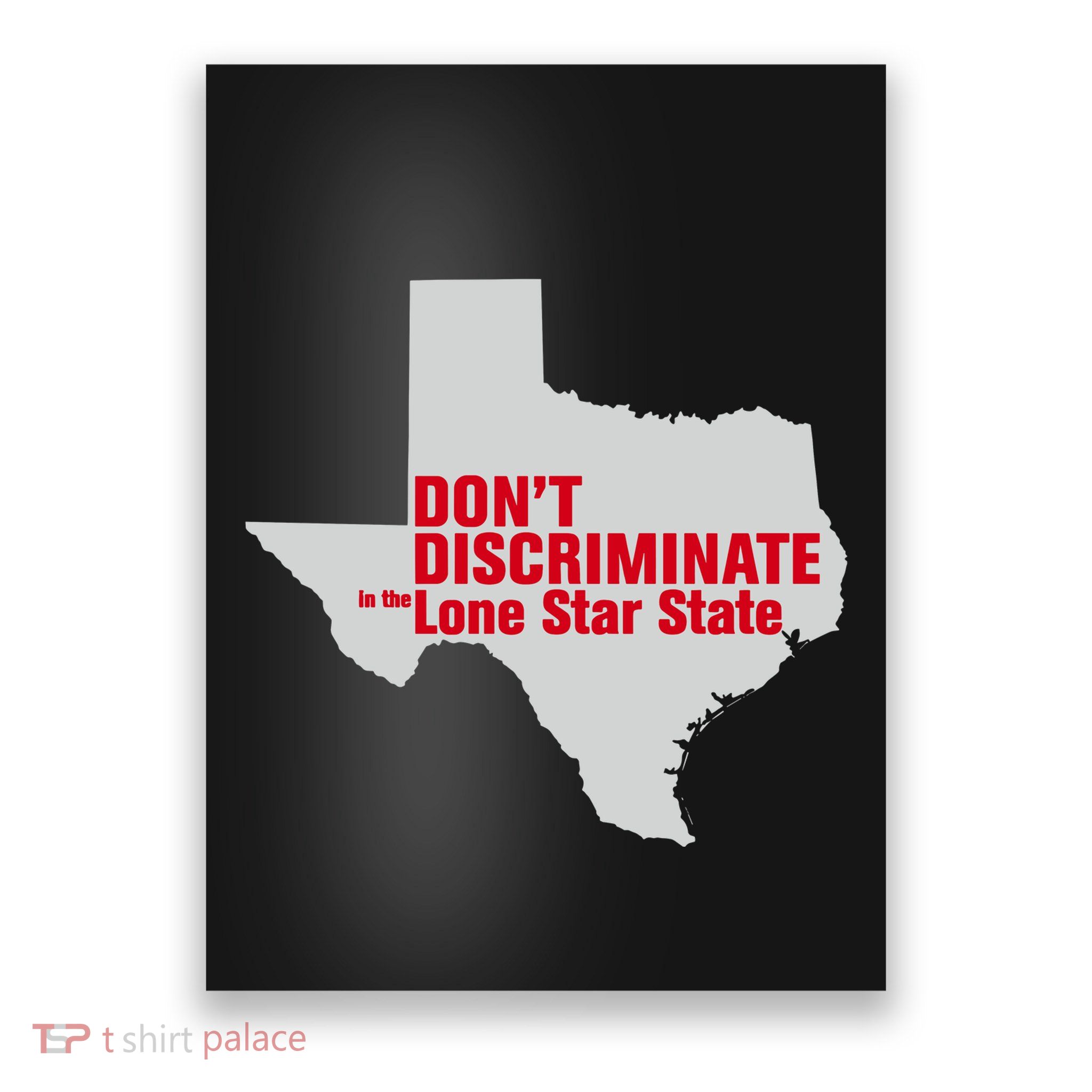 DonT Discriminate In The Lone Star State Poster
