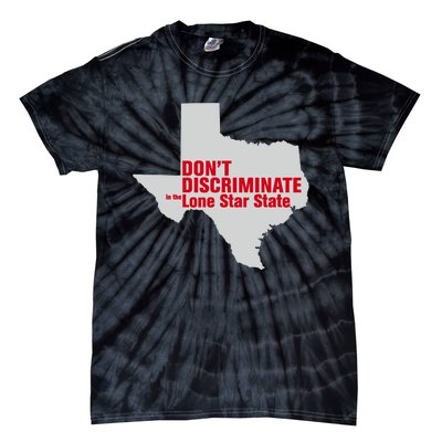 DonT Discriminate In The Lone Star State Tie-Dye T-Shirt