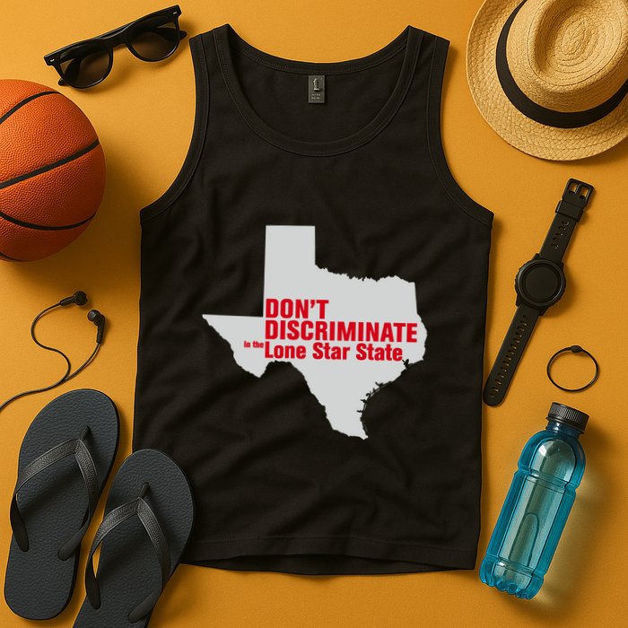 DonT Discriminate In The Lone Star State Tank Top