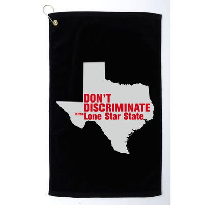 DonT Discriminate In The Lone Star State Golf Towel