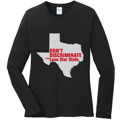 DonT Discriminate In The Lone Star State Ladies Long Sleeve Shirt