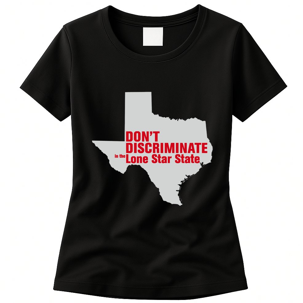 DonT Discriminate In The Lone Star State Womens T-Shirt