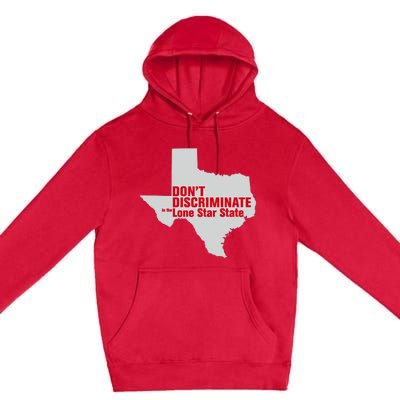 DonT Discriminate In The Lone Star State Premium Pullover Hoodie