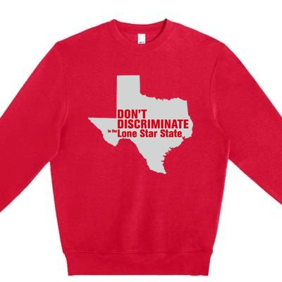 DonT Discriminate In The Lone Star State Premium Crewneck Sweatshirt