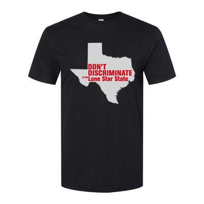 DonT Discriminate In The Lone Star State Softstyle CVC T-Shirt