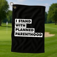 Danny Devito I Stand With Planned Parenthood Golf Towel