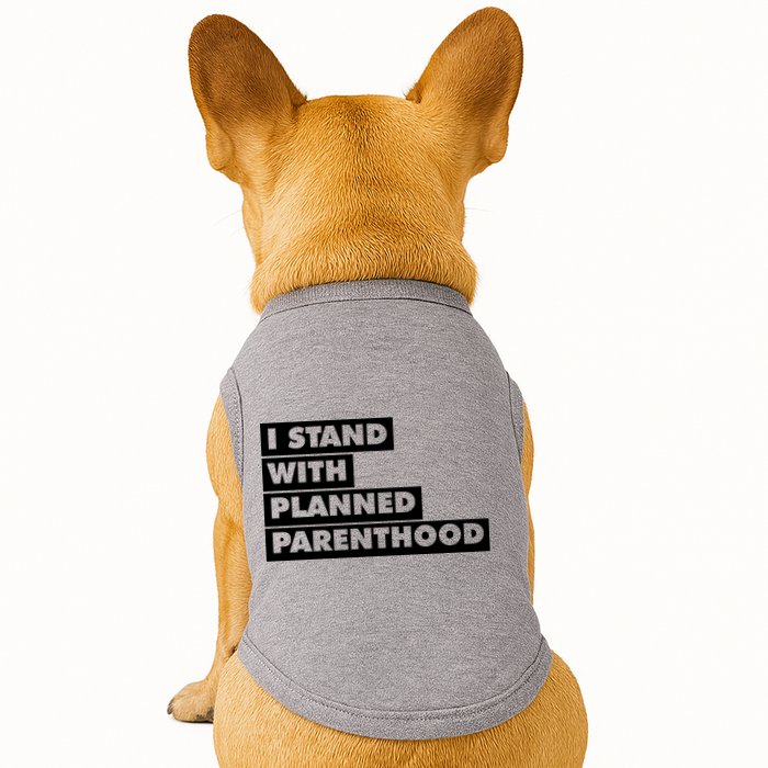 Danny Devito I Stand With Planned Parenthood Doggie Tank