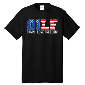 Dilf Damn I Love Freedom Tall T-Shirt