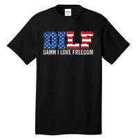 Dilf Damn I Love Freedom Tall T-Shirt