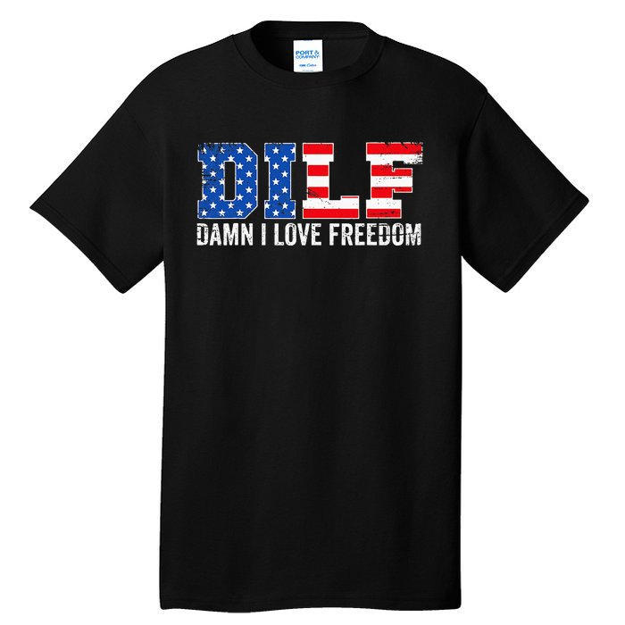 Dilf Damn I Love Freedom Tall T-Shirt