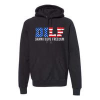 Dilf Damn I Love Freedom Premium Hoodie