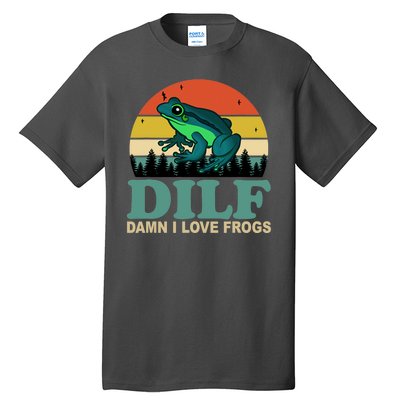 DILF Damn I Love Frogs Tall T-Shirt