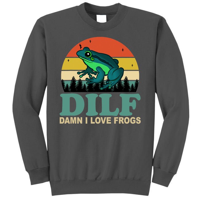 DILF Damn I Love Frogs Tall Sweatshirt