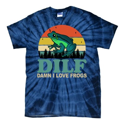 DILF Damn I Love Frogs Tie-Dye T-Shirt