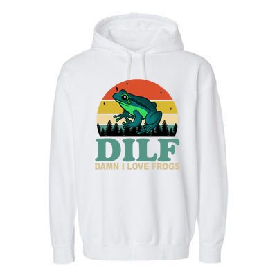 DILF Damn I Love Frogs Garment-Dyed Fleece Hoodie