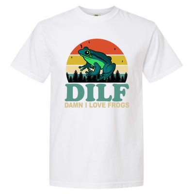 DILF Damn I Love Frogs Garment-Dyed Heavyweight T-Shirt