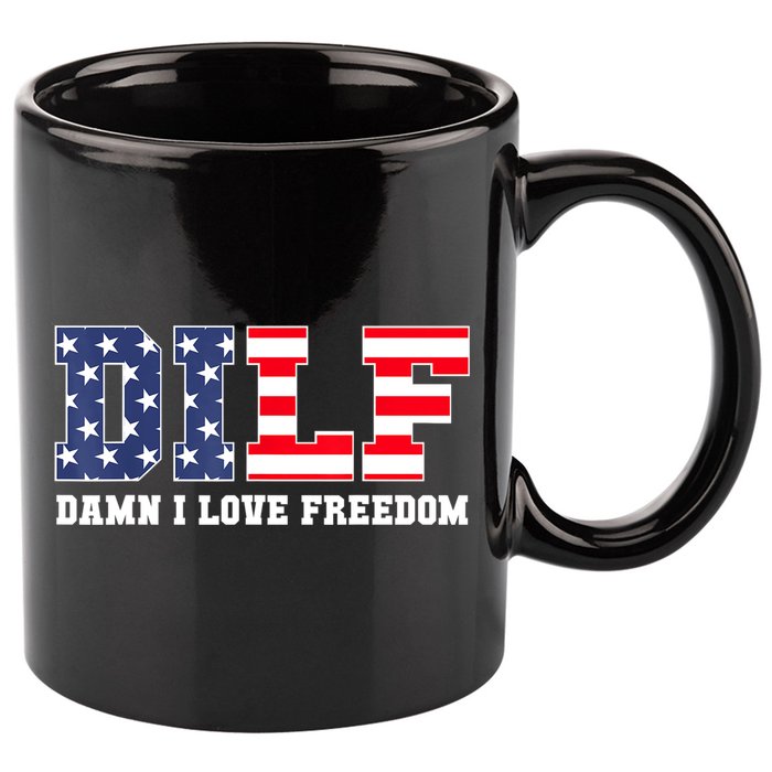 DILF Damn I Love Freedom Funny Patriotic 4th Of July 11oz C Handle Ceramic Mug