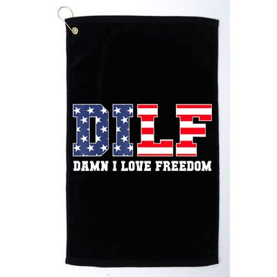 DILF Damn I Love Freedom Funny Patriotic 4th Of July Golf Towel