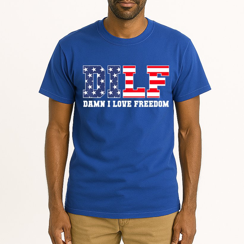DILF Damn I Love Freedom Funny Patriotic 4th Of July Tall T-Shirt