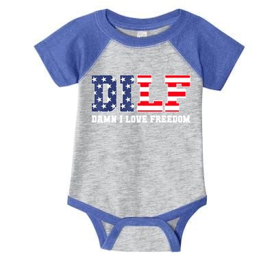 DILF Damn I Love Freedom Funny Patriotic 4th Of July Infant Baby Jersey Bodysuit