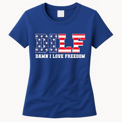 DILF Damn I Love Freedom Funny Patriotic 4th Of July Womens T-Shirt