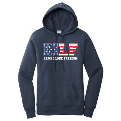 DILF Damn I Love Freedom Funny Patriotic 4th Of July Women's Pullover Hoodie