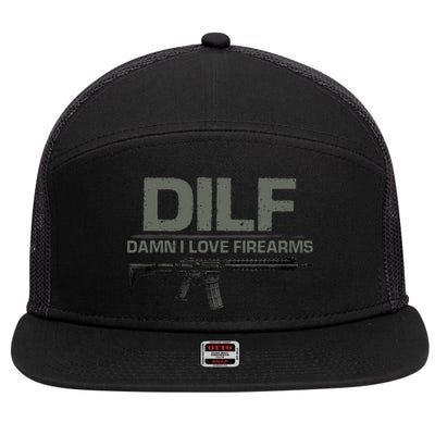 DILF Damn I Love Firearms Funny 7 Panel Mesh Trucker Snapback Hat