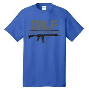 DILF Damn I Love Firearms Funny Tall T-Shirt