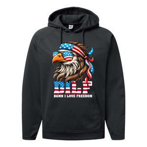 Dilf Damn I Love Freedom Eagle Mullet Funny 4th Of July Performance Fleece Hoodie