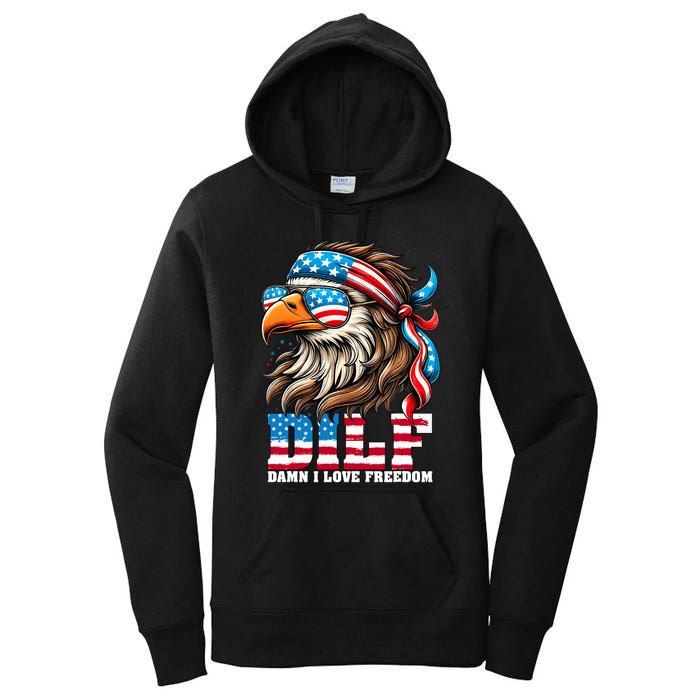 Dilf Damn I Love Freedom Eagle Mullet Funny 4th Of July Women's Pullover Hoodie