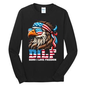 Dilf Damn I Love Freedom Eagle Mullet Funny 4th Of July Tall Long Sleeve T-Shirt