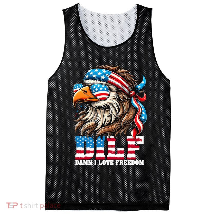 Dilf Damn I Love Freedom Eagle Mullet Funny 4th Of July Mesh Reversible Basketball Jersey Tank
