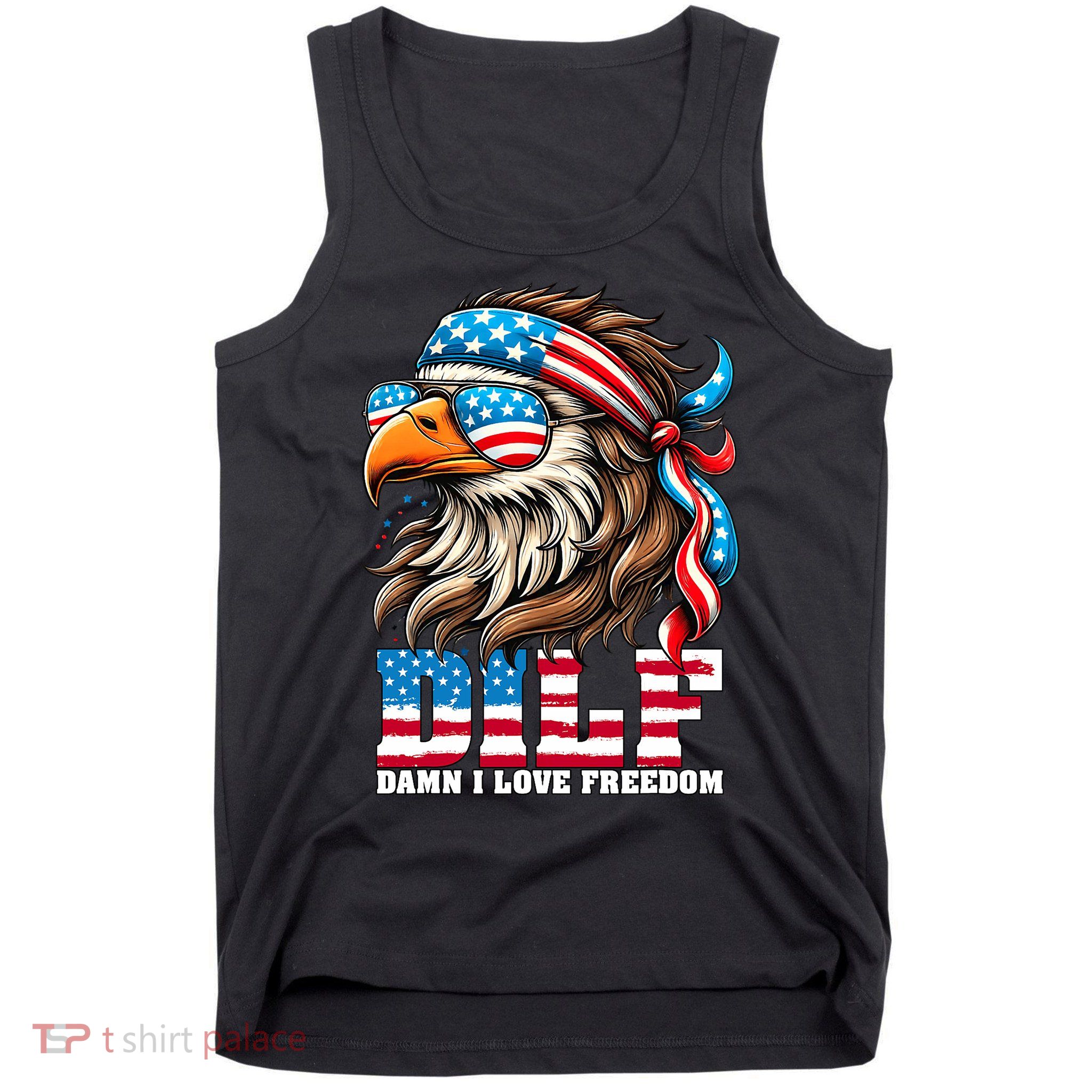 Dilf Damn I Love Freedom Eagle Mullet Funny 4th Of July Tank Top