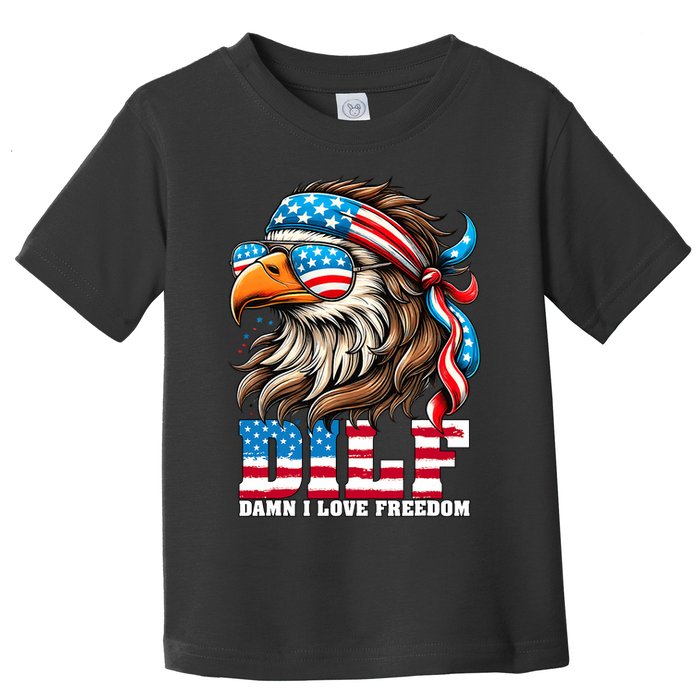 Dilf Damn I Love Freedom Eagle Mullet Funny 4th Of July Toddler T-Shirt