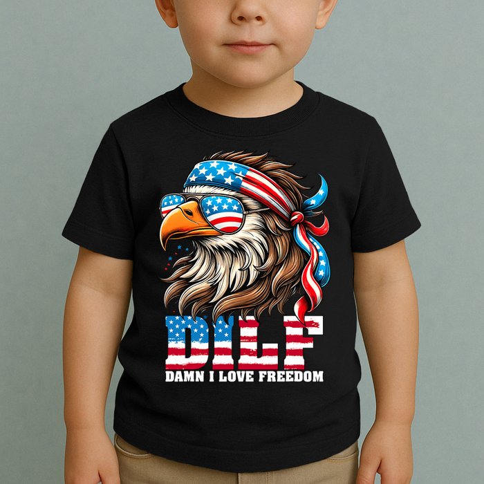 Dilf Damn I Love Freedom Eagle Mullet Funny 4th Of July Toddler T-Shirt