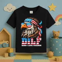 Dilf Damn I Love Freedom Eagle Mullet Funny 4th Of July Toddler T-Shirt