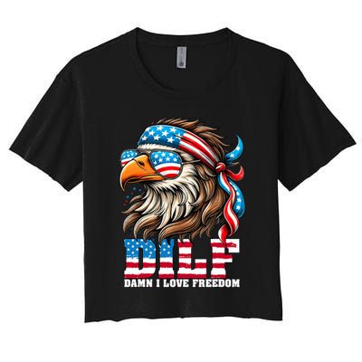 Dilf Damn I Love Freedom Eagle Mullet Funny 4th Of July Crop Top