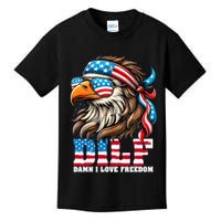Dilf Damn I Love Freedom Eagle Mullet Funny 4th Of July Kids T-Shirt
