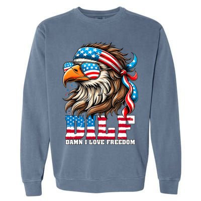 Dilf Damn I Love Freedom Eagle Mullet Funny 4th Of July Garment-Dyed Sweatshirt