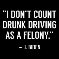 Drunk Driving IsnT A Felony Potus Joke Funny Biden Quote 16 in Basic Backpack