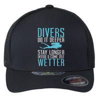 Divers do it deeper stay longer inside Flexfit Unipanel Trucker Cap